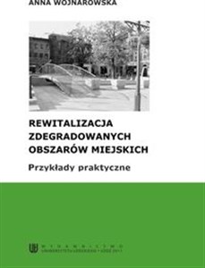 Bild von Rewitalizacja zdegradowanych obszarów miejskich Przykłady praktyczne