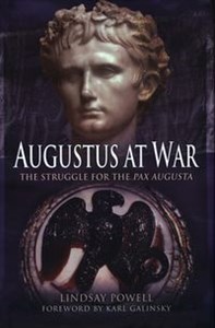 Bild von Augustus at War The Struggle for the Pax Augusta