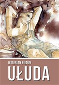 Książka : Ułuda - Walerian Siedun