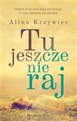 Tu jeszcze... - Alina Krzywiec -  polnische Bücher