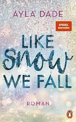 Bild von DADE, A: LIKE SNOW WE FALL