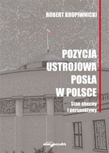 Obrazek Pozycja ustrojowa posła w Polsce Stan obecny i perspektywy