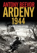 Ardeny 194... - Antony Beevor -  Polnische Buchandlung 