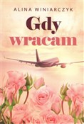 Gdy wracam... - Alina Winiarczyk -  polnische Bücher