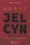 Borys Jelc... - Adam R. Bartnicki -  Książka z wysyłką do Niemiec 