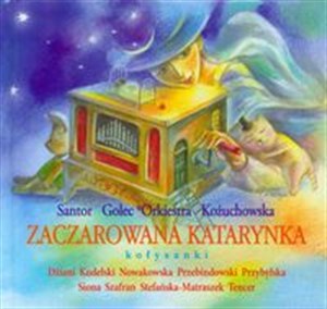 Obrazek [Audiobook] Zaczarowana Katarynka Kołysanki