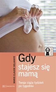 Bild von Gdy stajesz się mamą Twoja ciąża tydzień po tygodniu