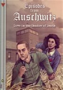 Bild von Episodes from Auschwitz. Love in the Shadow of Death