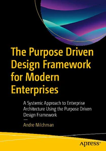 Obrazek MILCHMAN, A: PURPOSE DRIVEN DESIGN FRAMEWORK FOR MODERN ENTE