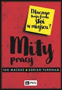 Mity pracy... - Ian MacRae, Adrian Furnham - buch auf polnisch 
