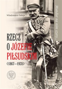 Bild von Mundur na nim szary Rzecz o Józefie Piłsudskim (1867-1935)