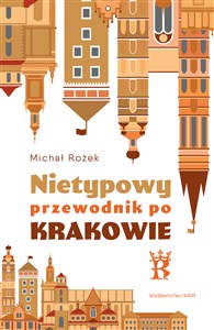 Obrazek Nietypowy przewodnik po Krakowie