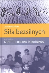 Bild von Siła bezsilnych Historia Komitetu Obrony Robotników