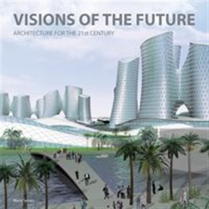 Bild von Visions of the Future Architecture for the 21st Century