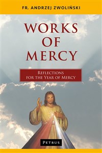 Obrazek Works of Mercy Reflections for the Year of Mercy