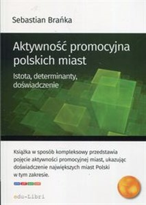 Bild von Aktywność promocyjna polskich miast Istota, determinanty, doświadczenie