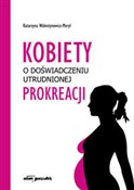 Kobiety w ... - Katarzyna Walentynowicz-Moryl - buch auf polnisch 