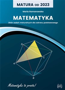 Bild von Matura od 2023 Matematyka Zbiór zadań maturalnych dla zakresu podstawowego
