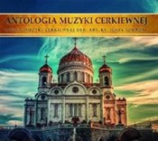 Antologia ... - Muzyki Cerkiewnej pd. ks. Jerzego Szurbaka Zespół -  fremdsprachige bücher polnisch 