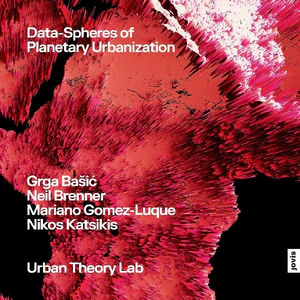 Obrazek Data-Spheres of Planetary Urbanization