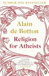 Bild von Religion for Atheists A non-believer's guide to the uses of religion