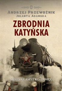 Obrazek Zbrodnia katyńska Mord, kłamstwo, pamięć