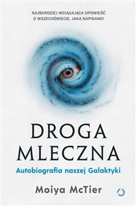 Obrazek Droga Mleczna Autobiografia naszej Galaktyki