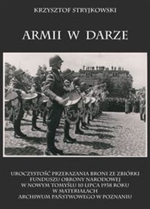 Obrazek Armii w darze Uroczystość przekazania broni ze zbiórki funduszu obrony narodowej w Nowym Tomyślu 10 lipca 1938 rok