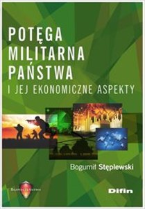 Obrazek Potęga militarna państwa i jej ekonomiczne aspekty