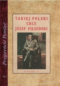 Bild von Takiej Polski chce Józef Piłsudski