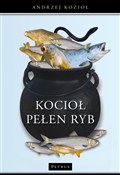 Kocioł peł... - Andrzej Kozioł -  polnische Bücher