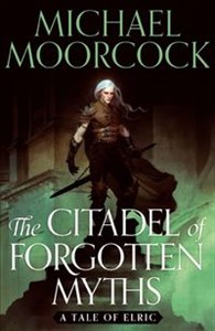 Obrazek The Citadel of Forgotten Myths A Tale of Elric