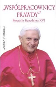 Bild von Współpracownicy prawdy Biografia Benedykta XVI
