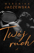 Twój ruch - Weronika Jaczewska -  Polnische Buchandlung 