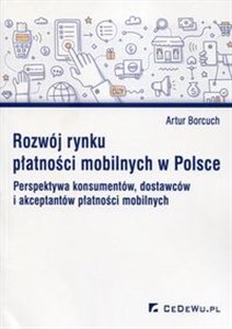 Obrazek Rozwój rynku płatności mobilnych w Polsce Perspektywa konsumentów, dostawców i akceptantów płatności mobilnych
