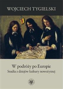 Bild von W podróży po Europie Studia z dziejów kultury nowożytnej