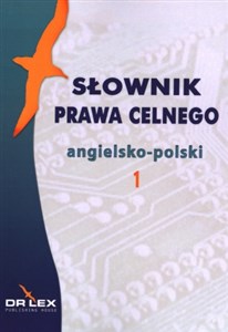 Obrazek Słownik prawa celnego angielsko-polski