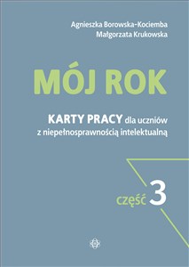 Obrazek Mój rok Część 3 Karty pracy dla uczniów z niepełnosprawnością intelektualną