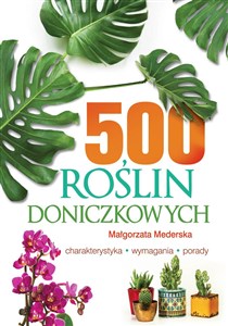 Bild von 500 roślin doniczkowych Charakterystyka, wymagania, porady