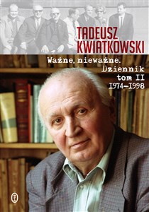 Obrazek Ważne, nieważne Dziennik tom II 1974-1998