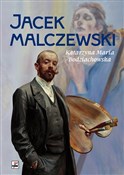 Jacek Malc... - Katarzyna Maria Bodziachowska -  Polnische Buchandlung 