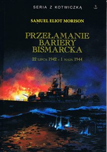 Obrazek Przełamanie bariery Bismarcka 22 lipca 1942 - 1 maja 1944
