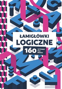 Obrazek Łamigłówki logiczne. 160 wyzwań dla mózgu