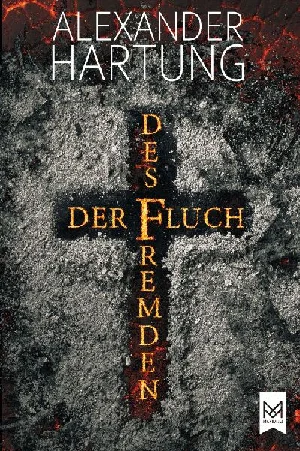 Bild von HARTUNG, A: FLUCH DES FREMDEN