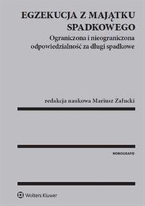 Bild von Egzekucja z majątku spadkowego Ograniczona i nieograniczona odpowiedzialność za długi spadkowe