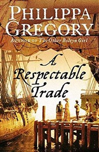 Bild von A respectable Trade Philippa Gregory