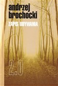 Zobacz : Zapis ubyw... - Andrzej Brochocki