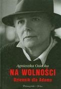 Na wolnośc... - Agnieszka Osiecka -  Książka z wysyłką do Niemiec 