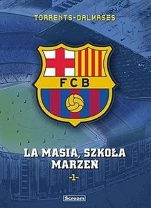Bild von FC Barcelona Tom 1. La Masia, szkoła marzeń
