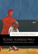 Książka : Koniec rus... - Piotr Skwieciński